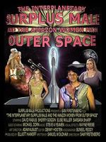 Watch The Interplanetary Surplus Male and Amazon Women of Outer Space Movie2k