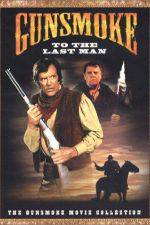 Watch Gunsmoke: To the Last Man Movie2k