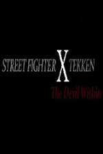 Watch Street Fighter X Tekken The Devil Within Movie2k