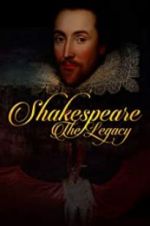 Watch Shakespeare: The Legacy Movie2k