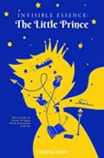 Watch Invisible Essence: The Little Prince Movie2k