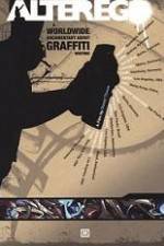 Watch Alter Ego A Worldwide Documentary About Graffiti Writing Movie2k