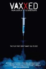 Watch Vaxxed: From Cover-Up to Catastrophe Movie2k