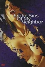 Watch Erotic Sins of My Neighbor Movie2k