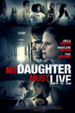 Watch My Daughter Must Live Movie2k