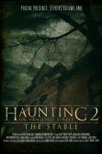 Watch A Haunting on Hamilton Street 2 The Stable Movie2k