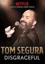 Watch Tom Segura: Disgraceful Movie2k