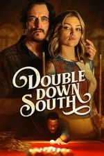Watch Double Down South Movie2k