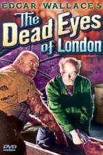 Watch Dead Eyes of London Movie2k