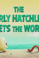 Watch The Early Hatchling Gets the Worm Movie2k