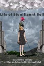 Watch Life of Significant Soil Movie2k