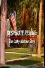 Watch Desperate Rescue The Cathy Mahone Story Movie2k