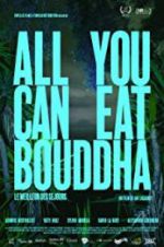 Watch All You Can Eat Buddha Movie2k