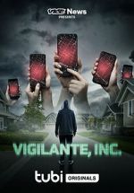 Watch VICE News Presents: Vigilante, Inc. Movie2k