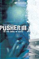 Watch Pusher 3 Movie2k