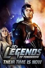 Watch DC\'s Legends of Tomorrow: Their Time Is Now Movie2k