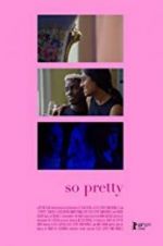 Watch So Pretty Movie2k