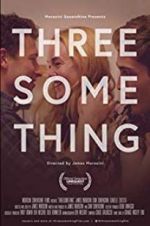 Watch Threesomething Movie2k