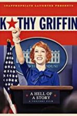 Watch Kathy Griffin: A Hell of a Story Movie2k