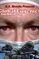 Watch Global Eugenics Using Medicine to Kill Movie2k