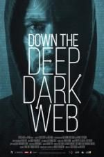 Watch Down the Deep, Dark Web Movie2k