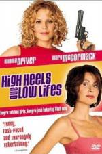 Watch High Heels and Low Lifes Movie2k