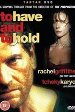 Watch To Have & to Hold Movie2k