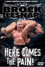 Watch WWE Brock Lesnar Here Comes the Pain Movie2k