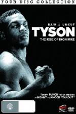 Watch Tyson: Raw and Uncut - The Rise of Iron Mike Movie2k