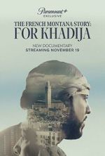 The French Montana Story: For Khadija movie2k