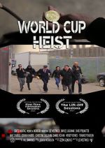 Watch World Cup Heist Movie2k