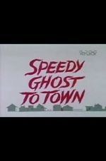 Watch Speedy Ghost to Town (Short 1967) Movie2k