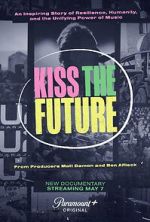 Watch Kiss the Future Movie2k