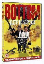 Watch Bottom Live 2003: Weapons Grade Y-Fronts Tour Movie2k