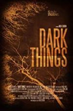 Watch Dark Things Movie2k