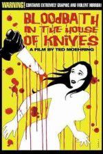 Watch Bloodbath in the House of Knives Movie2k
