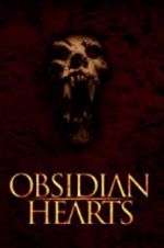 Watch Obsidian Hearts Movie2k