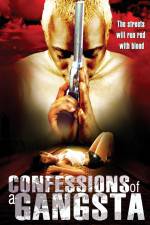 Watch Confessions of a Gangsta Movie2k