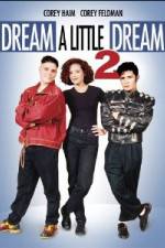 Watch Dream a Little Dream 2 Movie2k