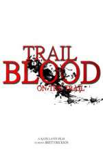 Watch Trail of Blood On the Trail Movie2k