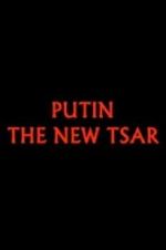 Watch Putin: The New Tsar Movie2k