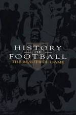 Watch History of Football: The Beautiful Game Movie2k