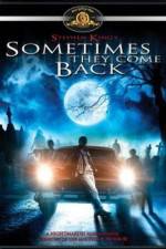 Watch Sometimes They Come Back Movie2k