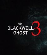 Watch The Blackwell Ghost 3 Movie2k