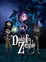 Watch Daddy, I\'m a Zombie Movie2k