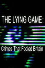 Watch The Lying Game: Crimes That Fooled Britain Movie2k