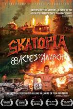 Watch Skatopia: 88 Acres of Anarchy Movie2k