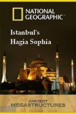 Watch National Geographic: Ancient Megastructures - Istanbul's Hagia Sophia Movie2k