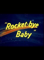 Watch Rocket-bye Baby Movie2k