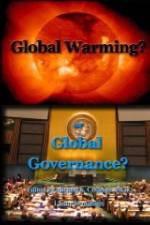 Watch Global Warming or Global Governance? Movie2k
